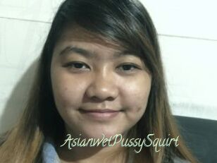 AsianwetPussySquirt