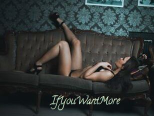 IfYouWantMore