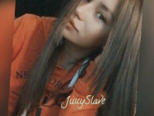 JuicySlave