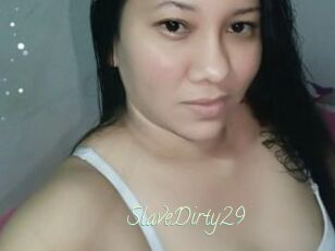 SlaveDirty29