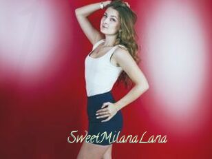 SweetMilanaLana