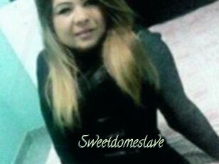 Sweetdomeslave