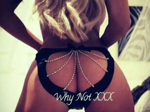 Why_Not_XXX